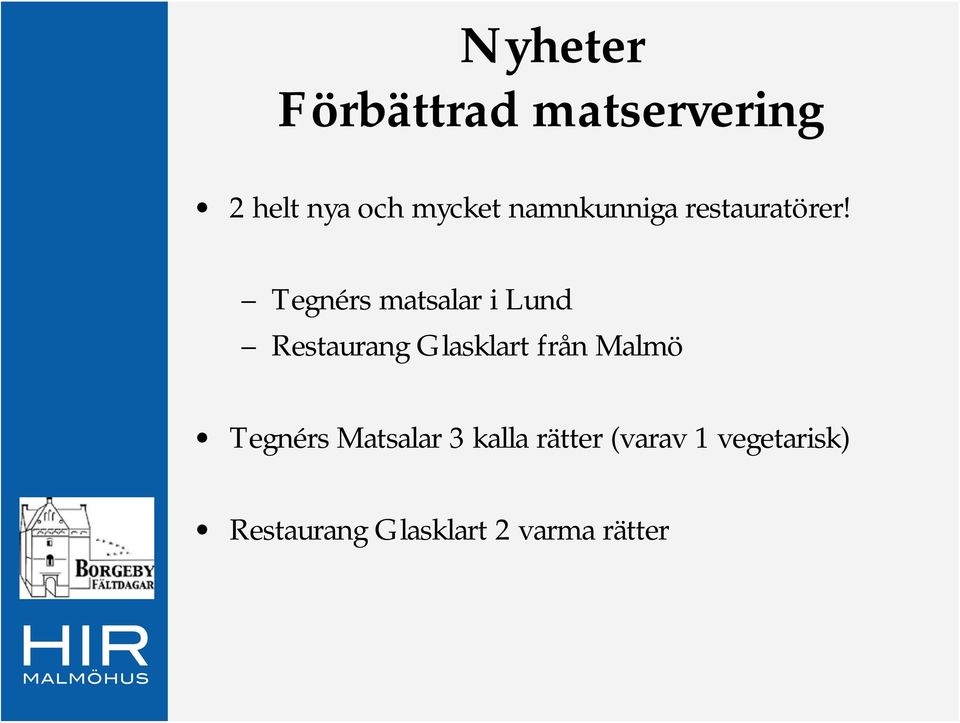 Tegnérs matsalar i Lund Restaurang Glasklart från Malmö