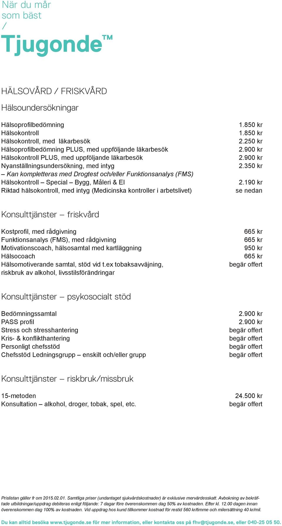 kontroller i arbetslivet) 1.850 kr 1.850 kr 2.250 kr 2.900 kr 2.900 kr 2.350 kr 2.