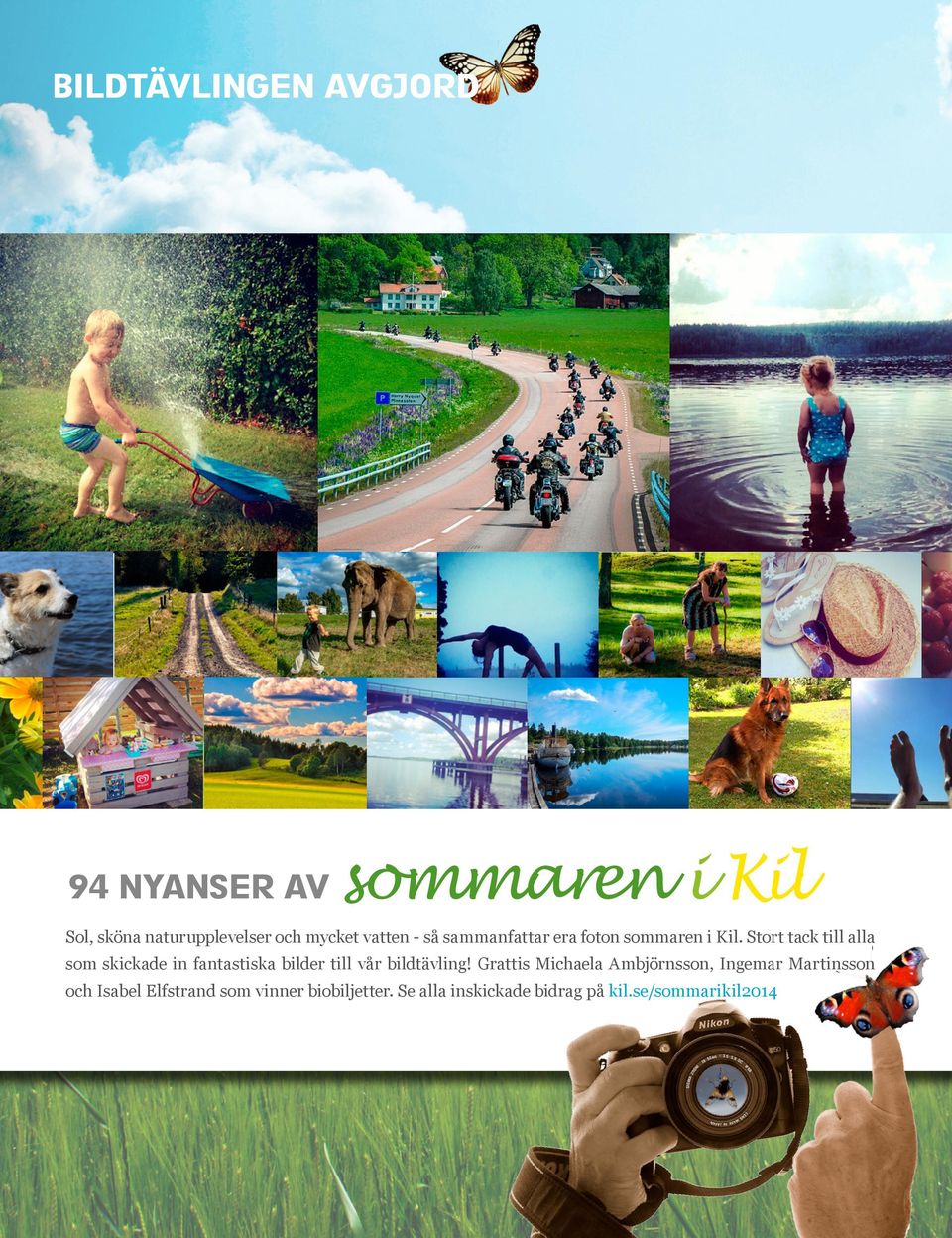 Stort tack till alla som skickad in fantastiska bildr till vår bildtävling!