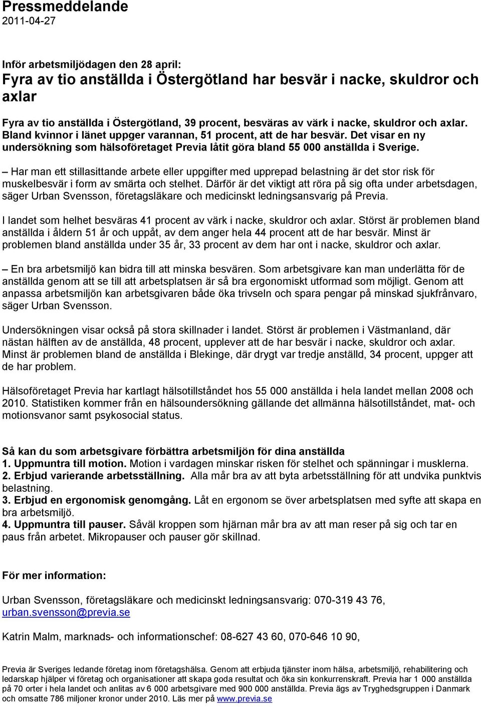 Det visar en ny undersökning som hälsoföretaget Previa låtit göra bland 55 000 anställda i Sverige.