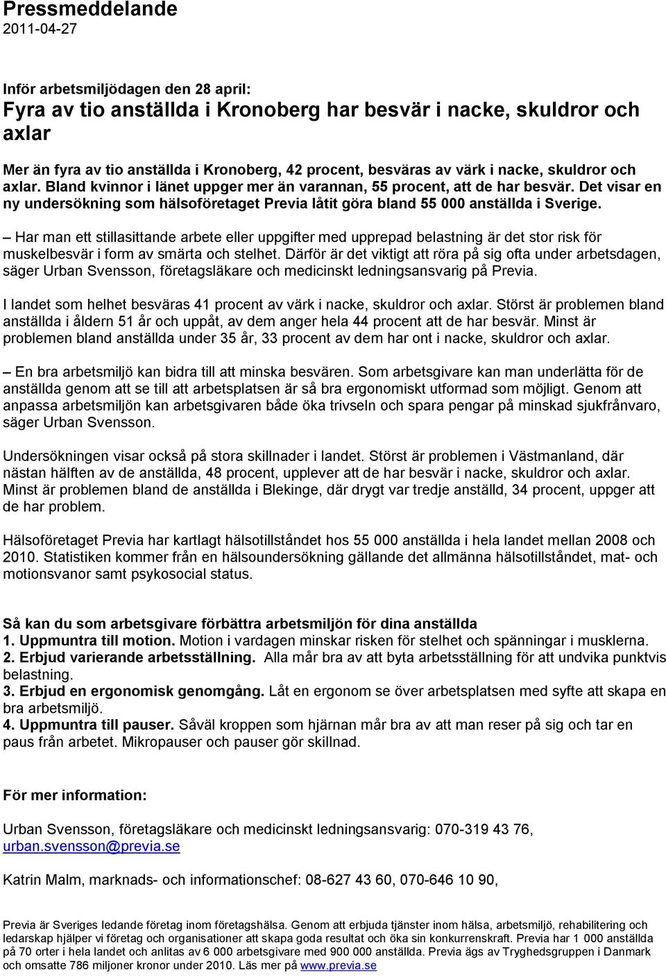 Det visar en ny undersökning som hälsoföretaget Previa låtit göra bland 55 000 anställda i Sverige.