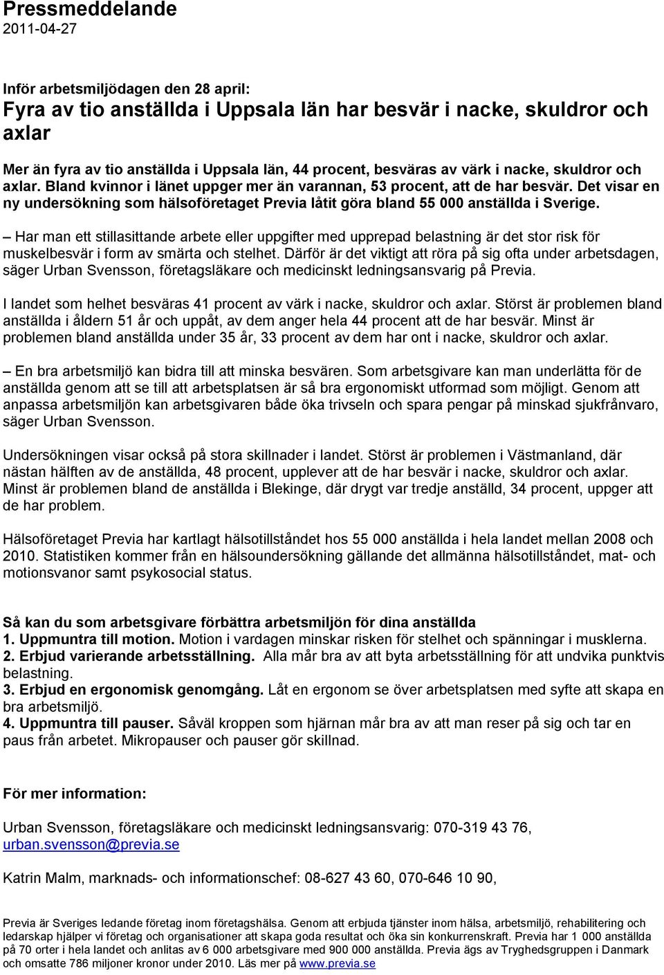 Det visar en ny undersökning som hälsoföretaget Previa låtit göra bland 55 000 anställda i Sverige.