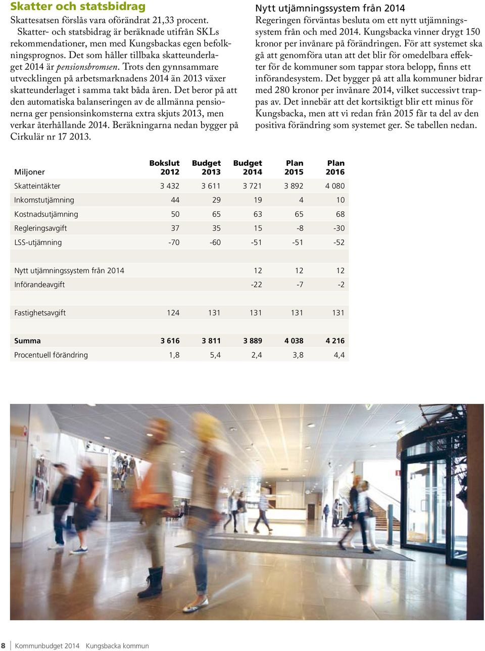 Det beror på att den automatiska balanseringen av de allmänna pensionerna ger pensionsinkomsterna extra skjuts, men verkar återhållande. Beräkningarna nedan bygger på Cirkulär nr 17.