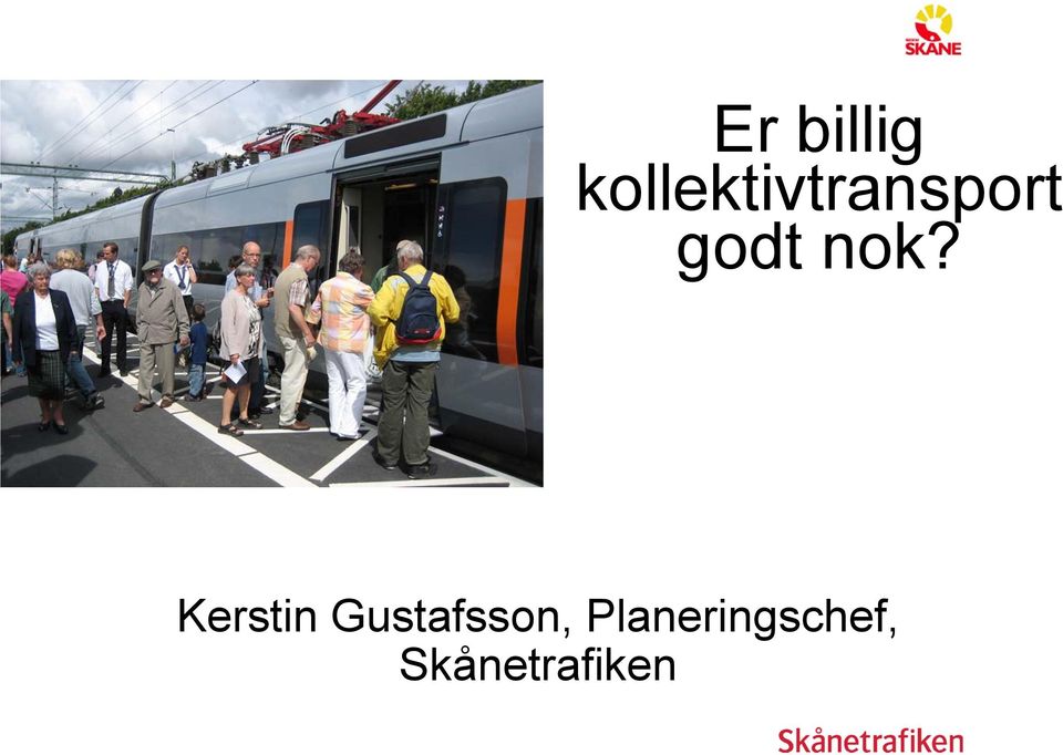 godt nok?
