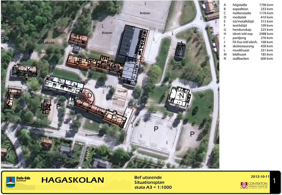 kvm I paviljong 276 kvm J FA-hus inkl elevh.