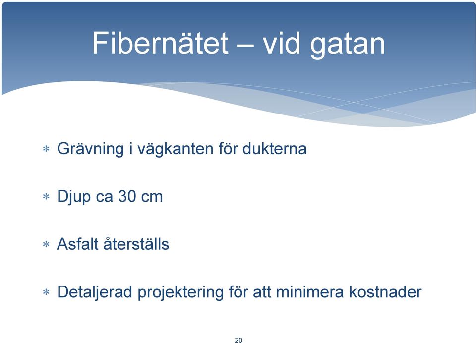 cm Asfalt återställs Detaljerad