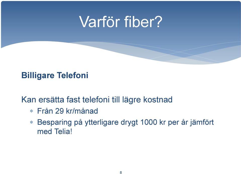 telefoni till lägre kostnad Från 29