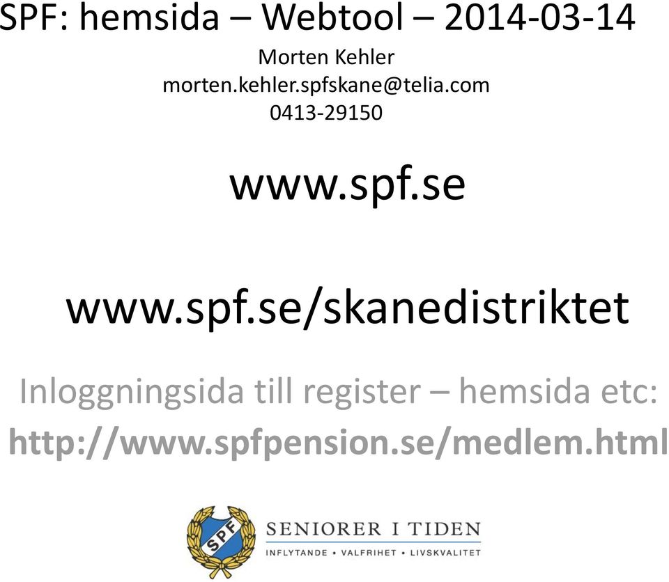 spf.se/skanedistriktet Inloggningsida till register