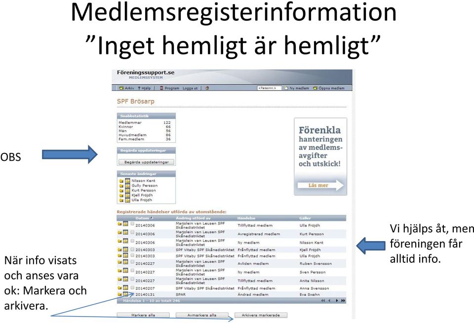 och anses vara ok: Markera och arkivera.