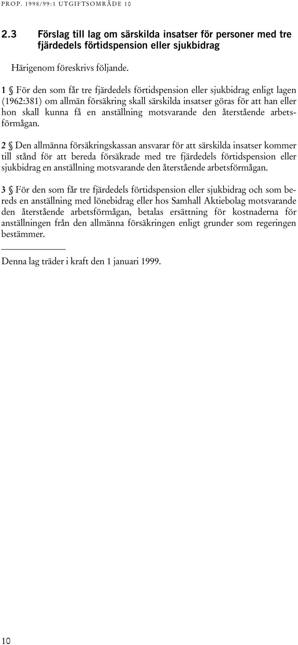 motsvarande den återstående arbetsförmågan.