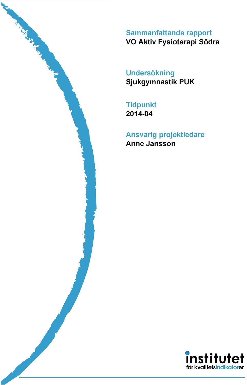 Sjukgymnastik PUK Tidpunkt