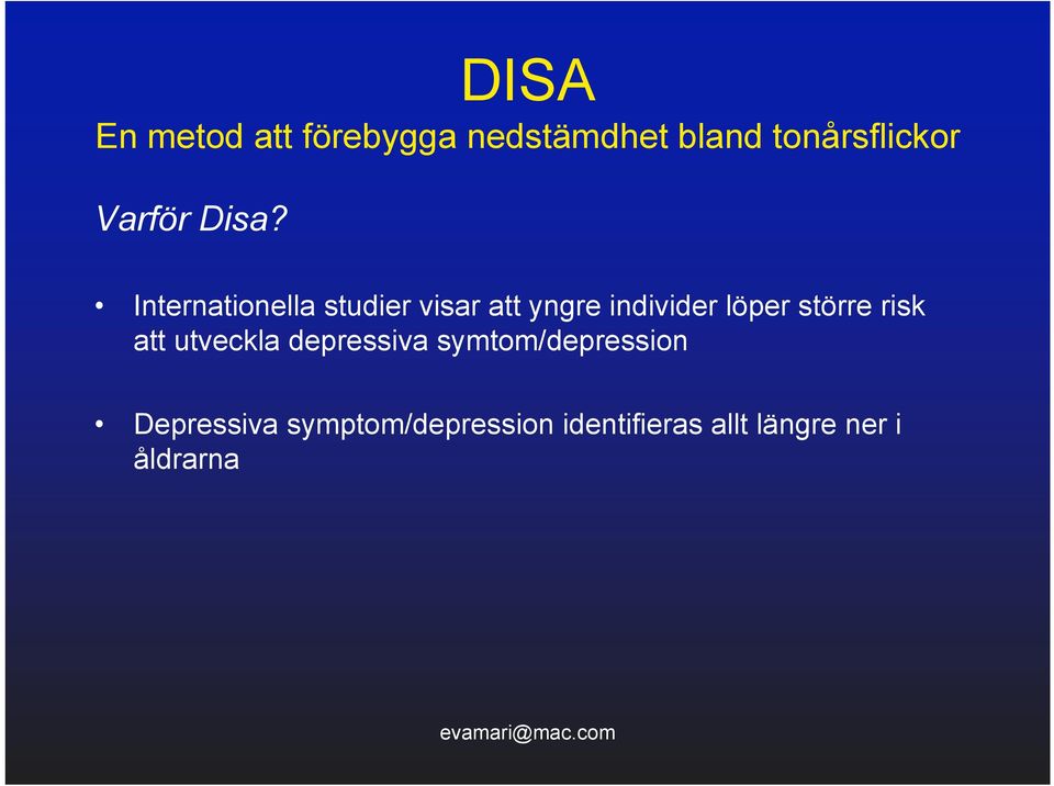 individer löper större risk att utveckla