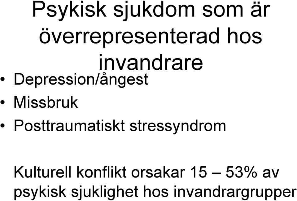 Posttraumatiskt stressyndrom Kulturell