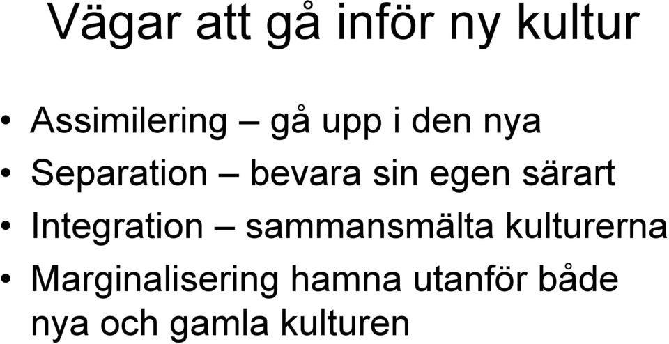 särart Integration sammansmälta kulturerna