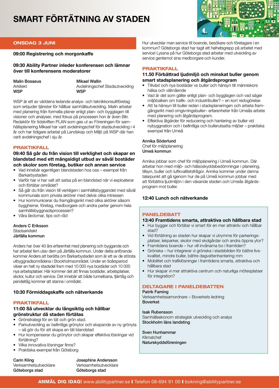 Malin arbetar med planering från formella planer enligt plan- och bygglagen till visioner och analyser, med fokus på processen hon är även Bitr.
