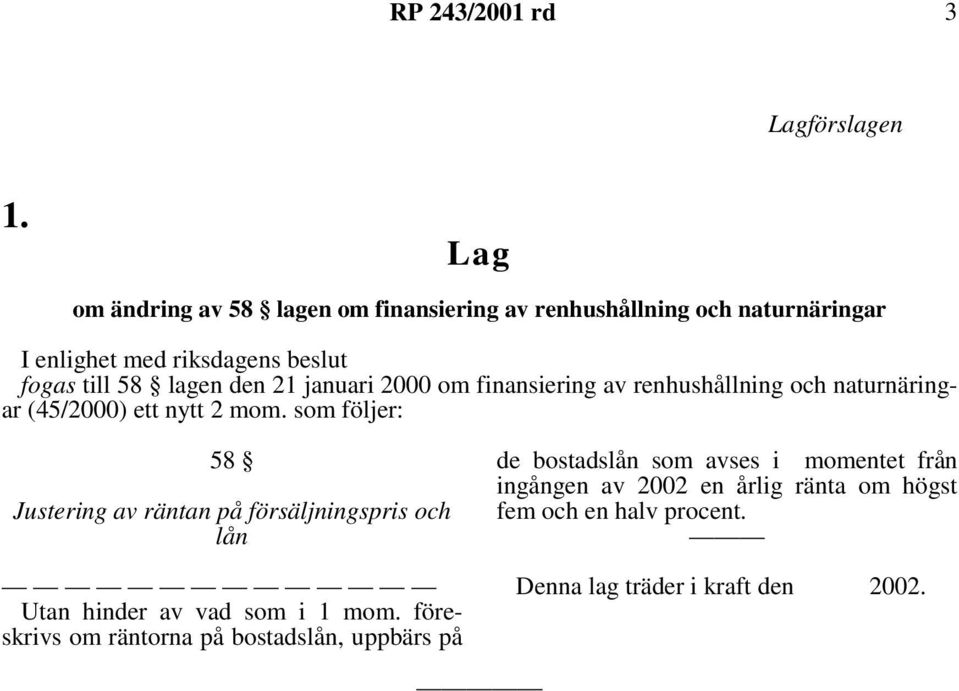 finansiering av renhushållning och naturnäringar (45/2000) ett nytt 2 mom.