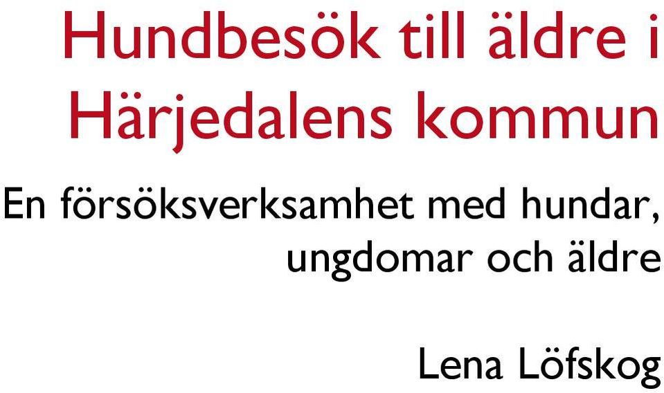 försöksverksamhet med