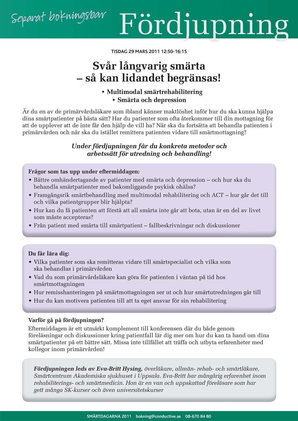 Har du patienter som ofta återkommer till din mottagning för att de upplever att de inte får den hjälp de vill ha?