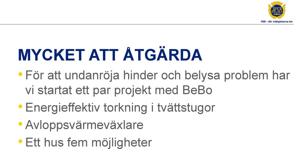 projekt med BeBo Energieffektiv torkning i