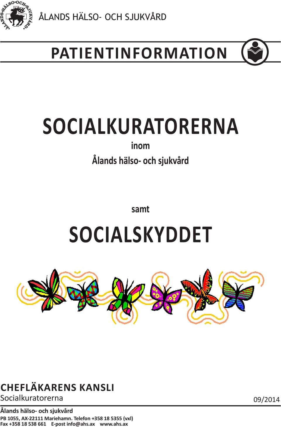 Socialkuratorerna 09/2014 Ålands hälso- och sjukvård PB 1055, AX-22111