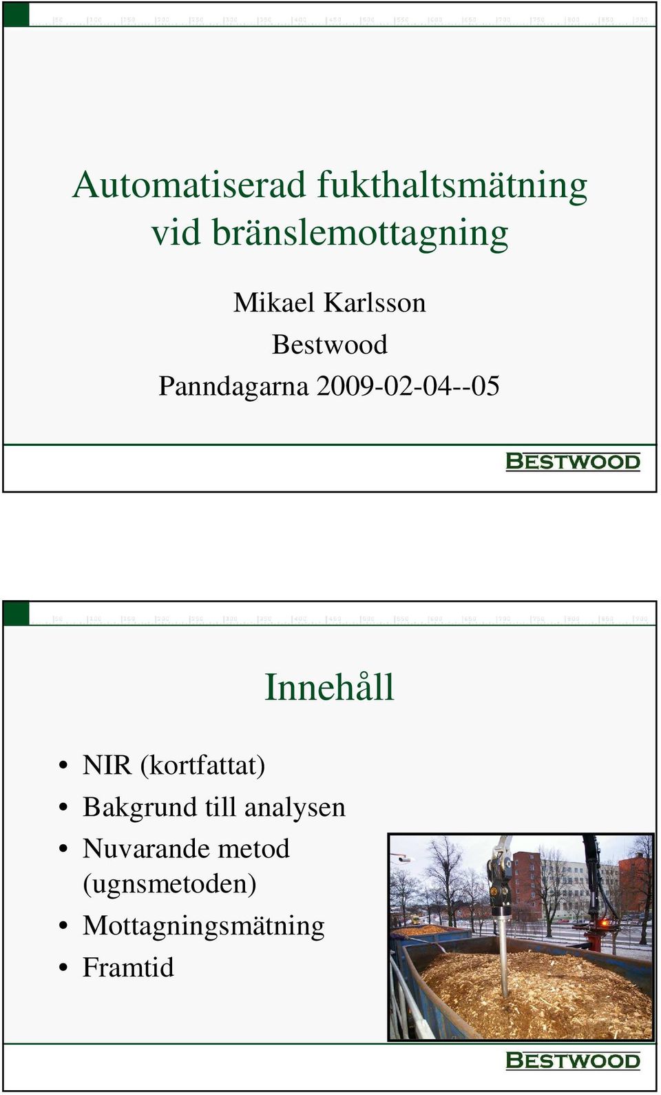 Innehåll NIR (kortfattat) Bakgrund till analysen