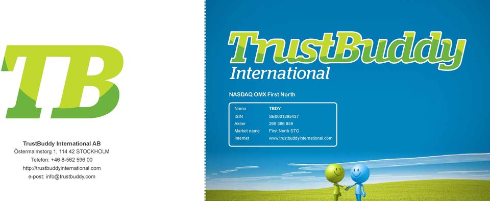 http://trustbuddyinternational.com e-post: info@trustbuddy.