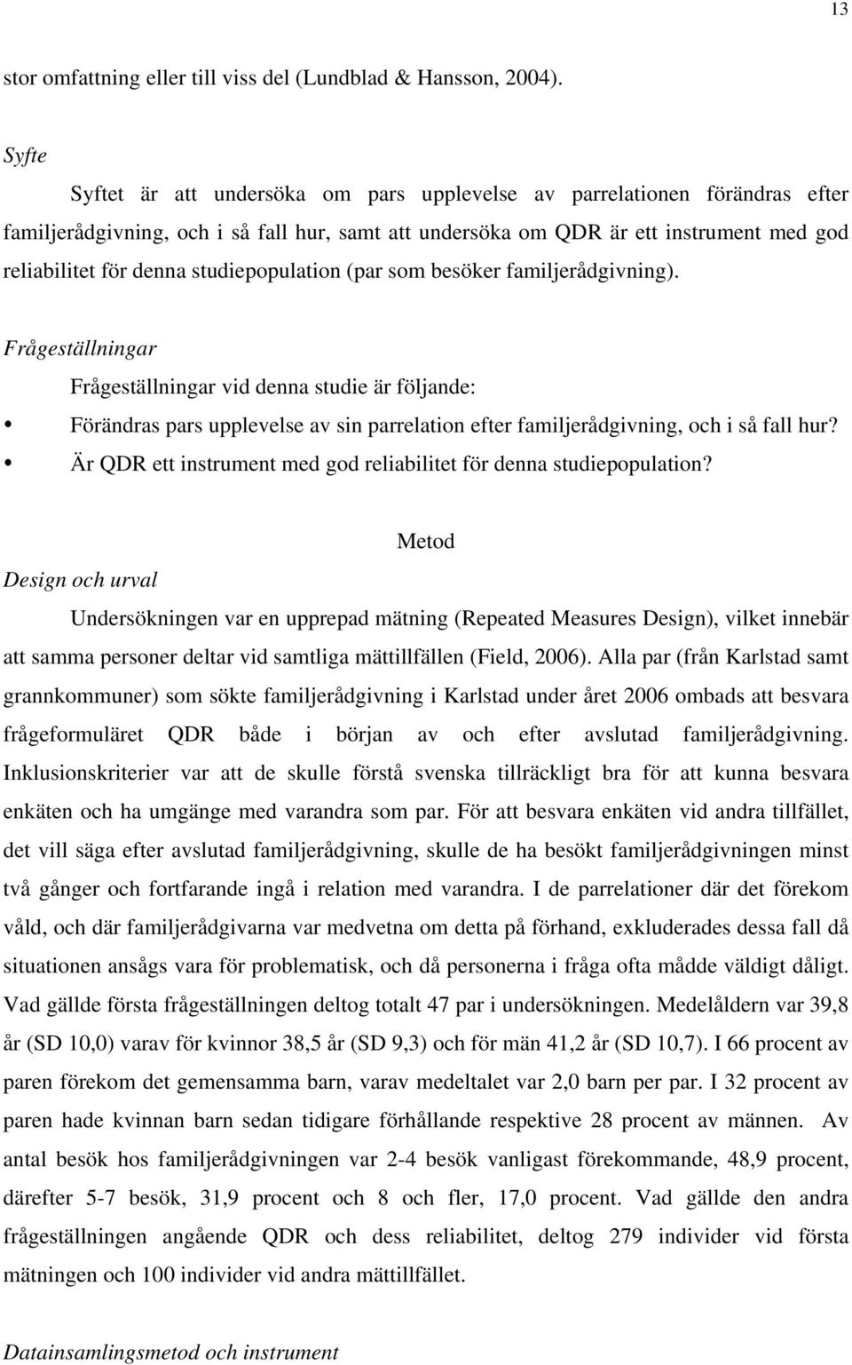 studiepopulation (par som besöker familjerådgivning).