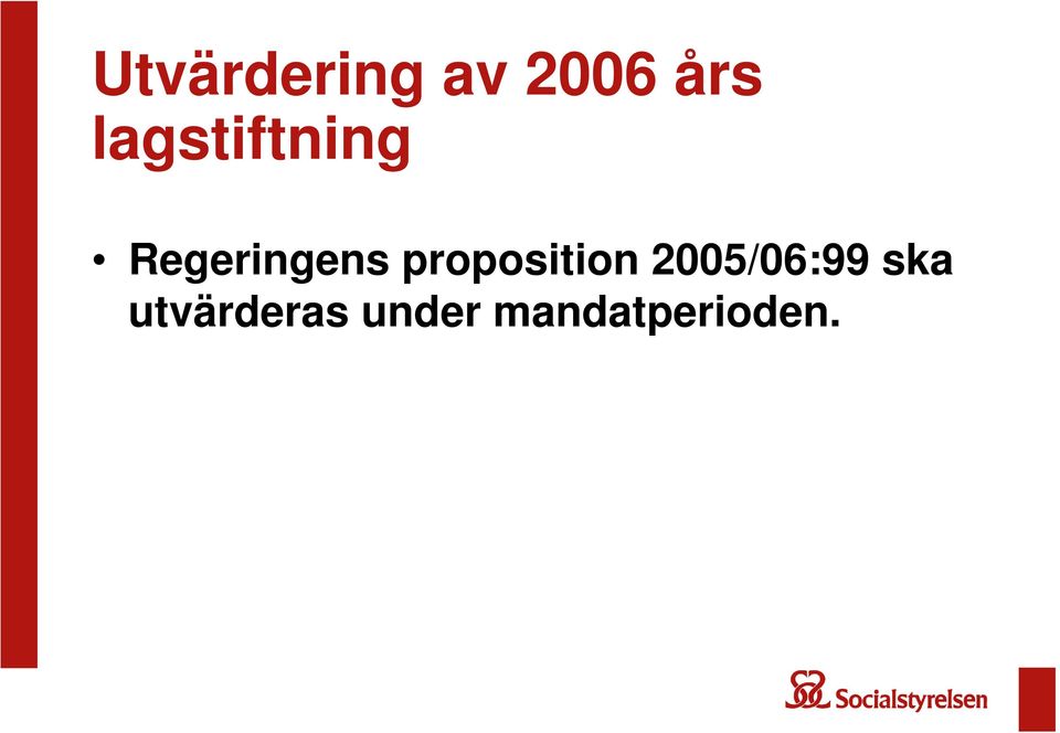 proposition 2005/06:99 ska