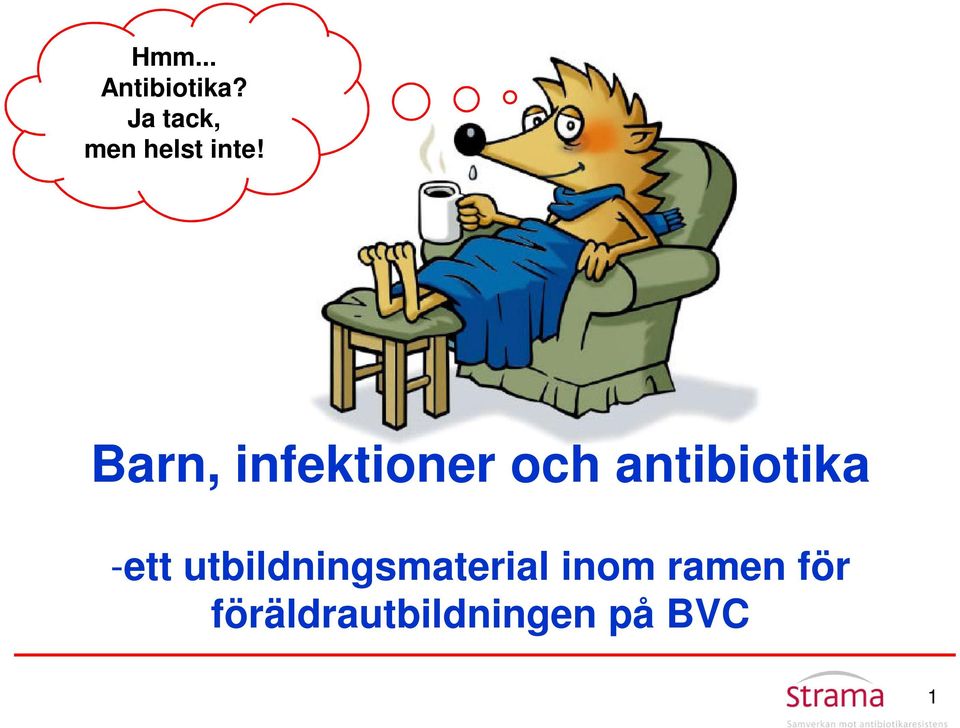 Barn, infektioner och antibiotika