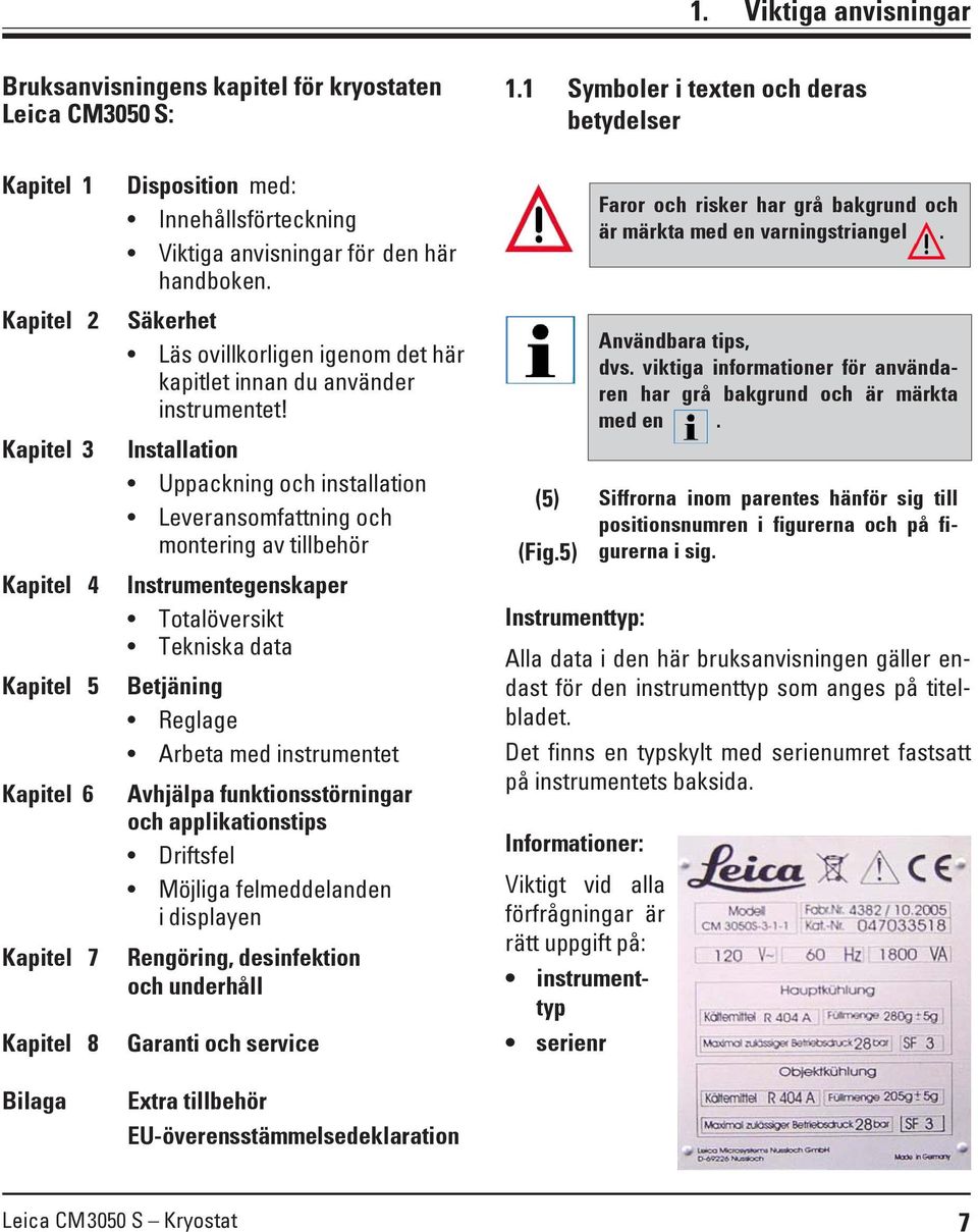 handboken. Säkerhet Läs ovillkorligen igenom det här kapitlet innan du använder instrumentet!