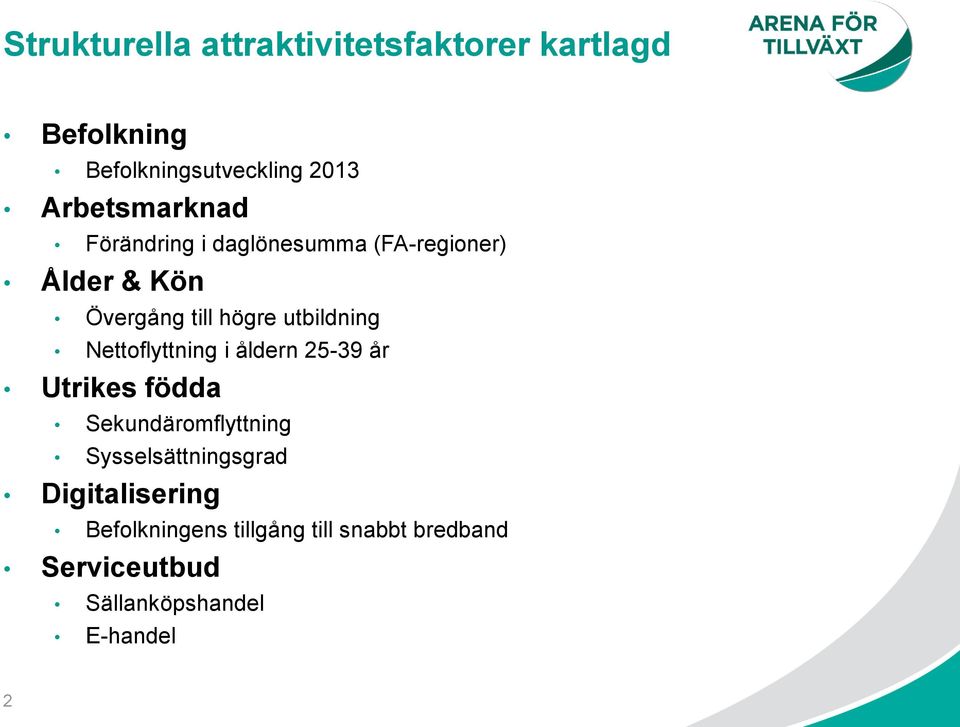 utbildning Nettoflyttning i åldern 25-39 år Utrikes födda Sekundäromflyttning