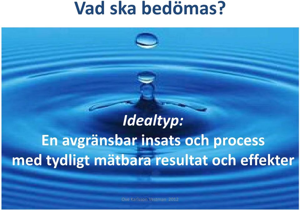 insats och process med