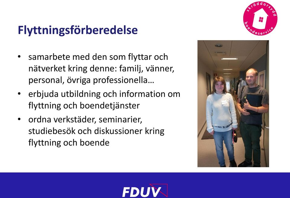 utbildning och information om flyttning och boendetjänster ordna