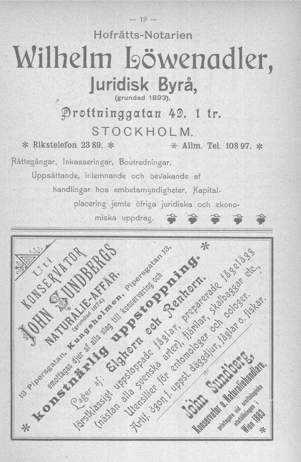 * Fättegångar, Inkass~ringar, Boutredningar, Uppsättande, inlemnande och bevakande af