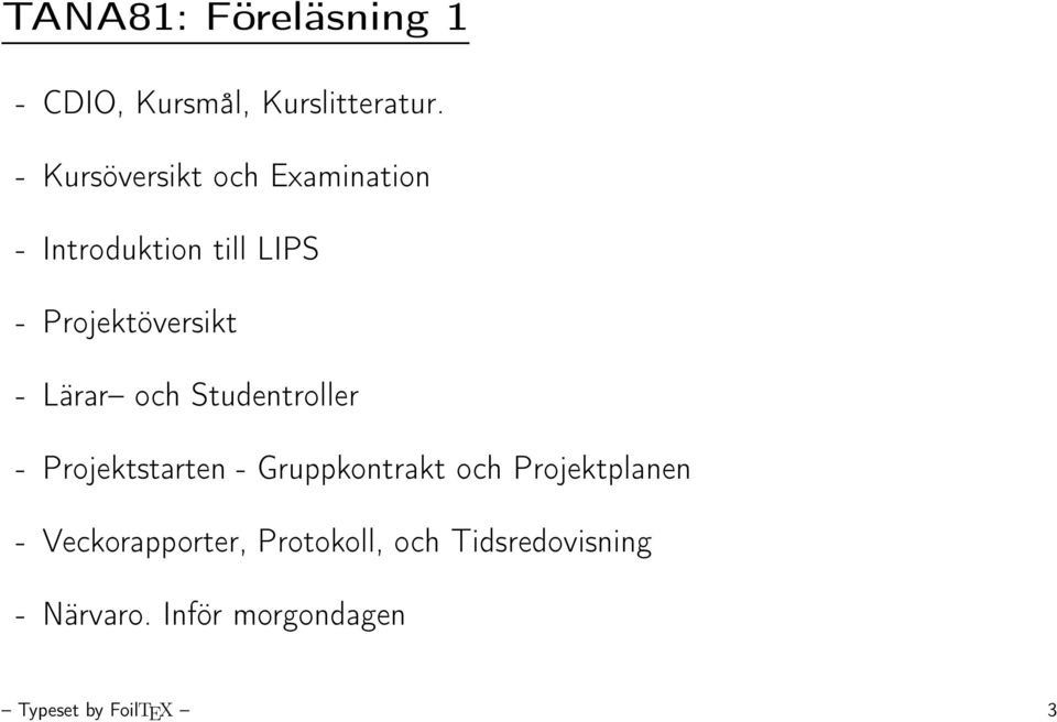 Lärar och Studentroller - Projektstarten - Gruppkontrakt och Projektplanen