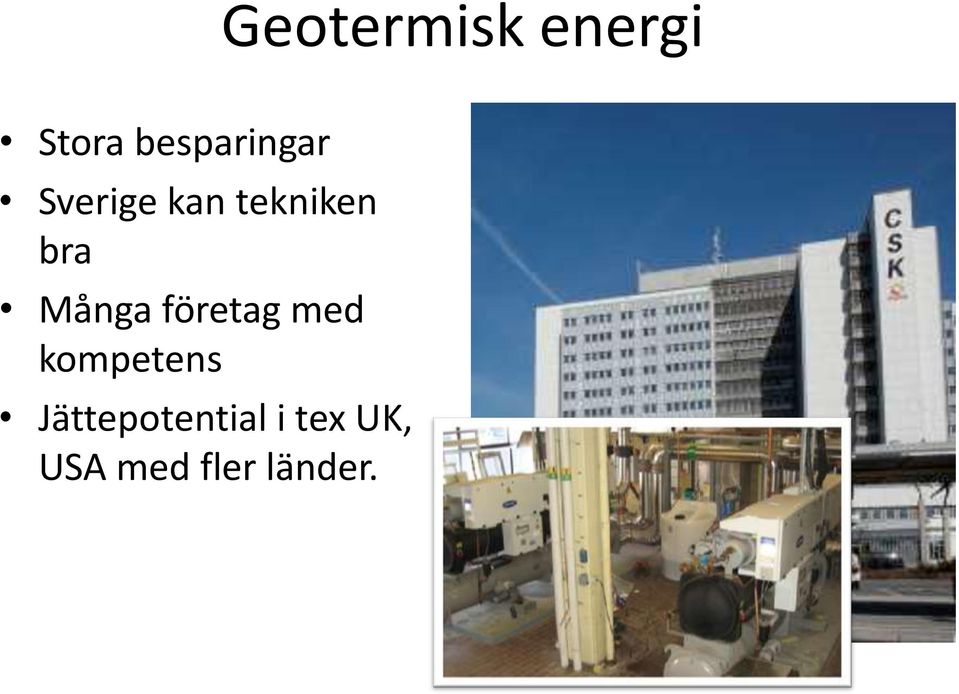 bra Många företag med kompetens