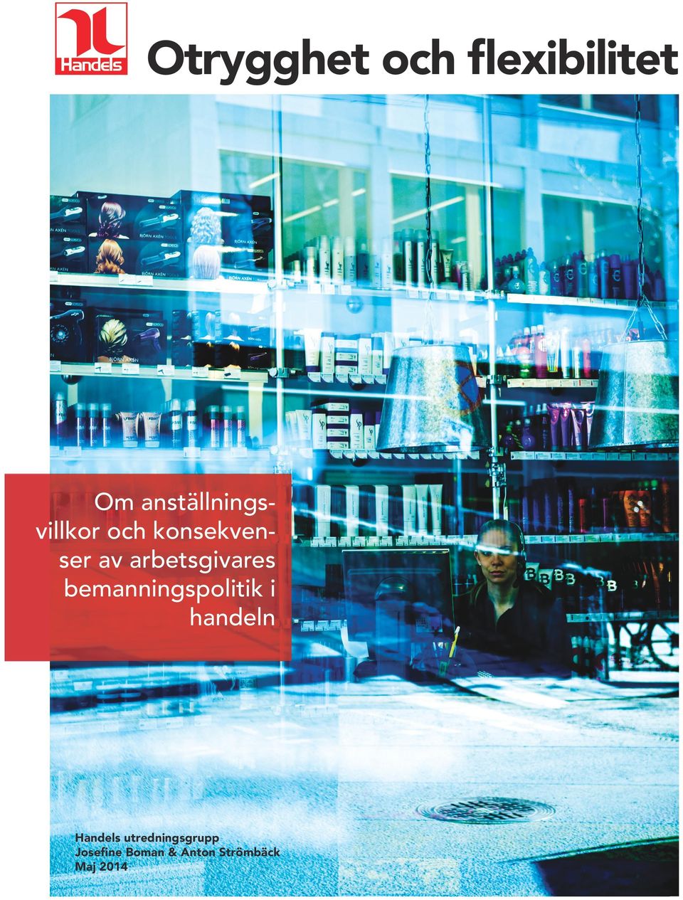 arbetsgivares bemanningspolitik i handeln