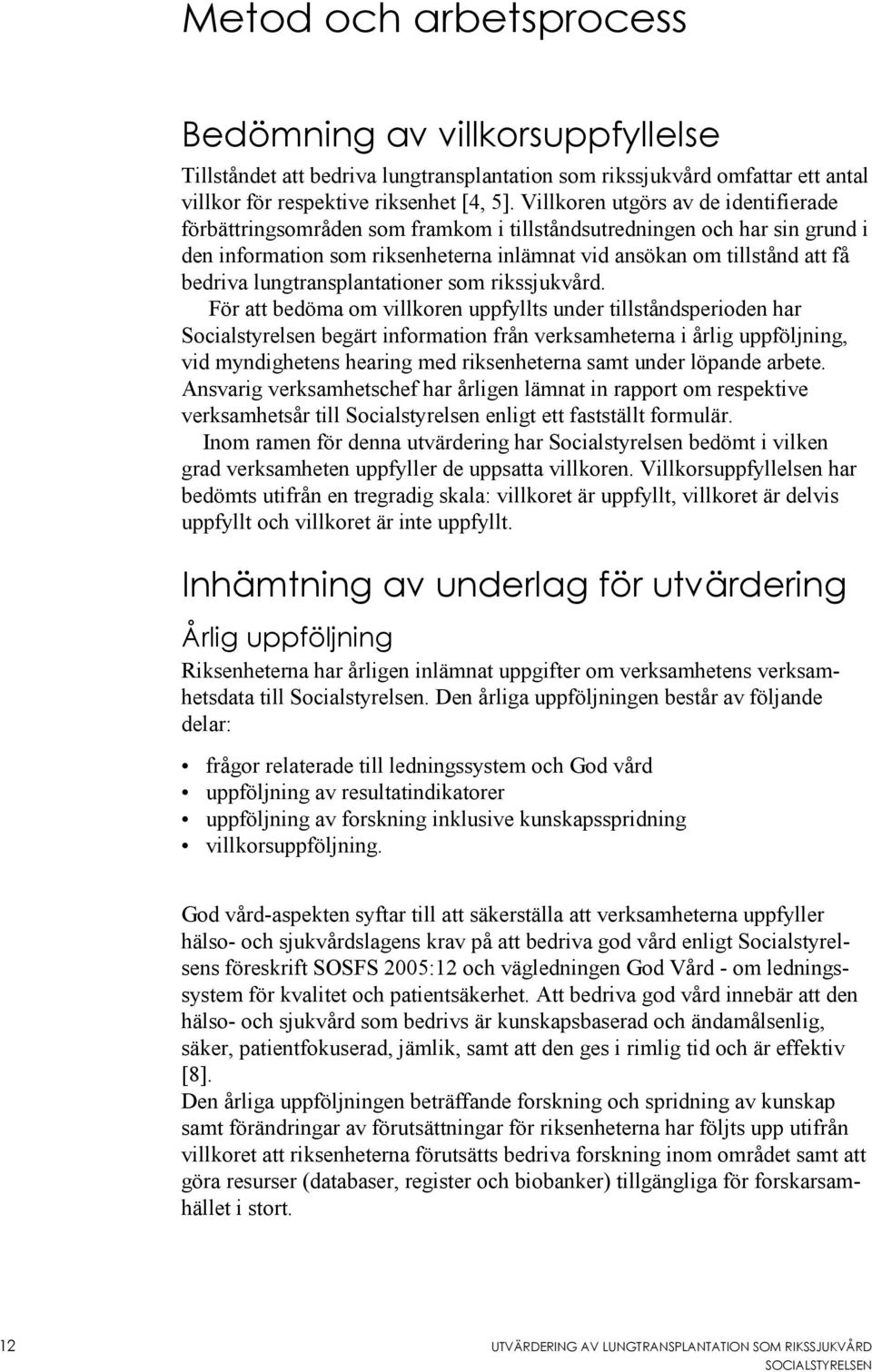 lungtransplantationer som rikssjukvård.