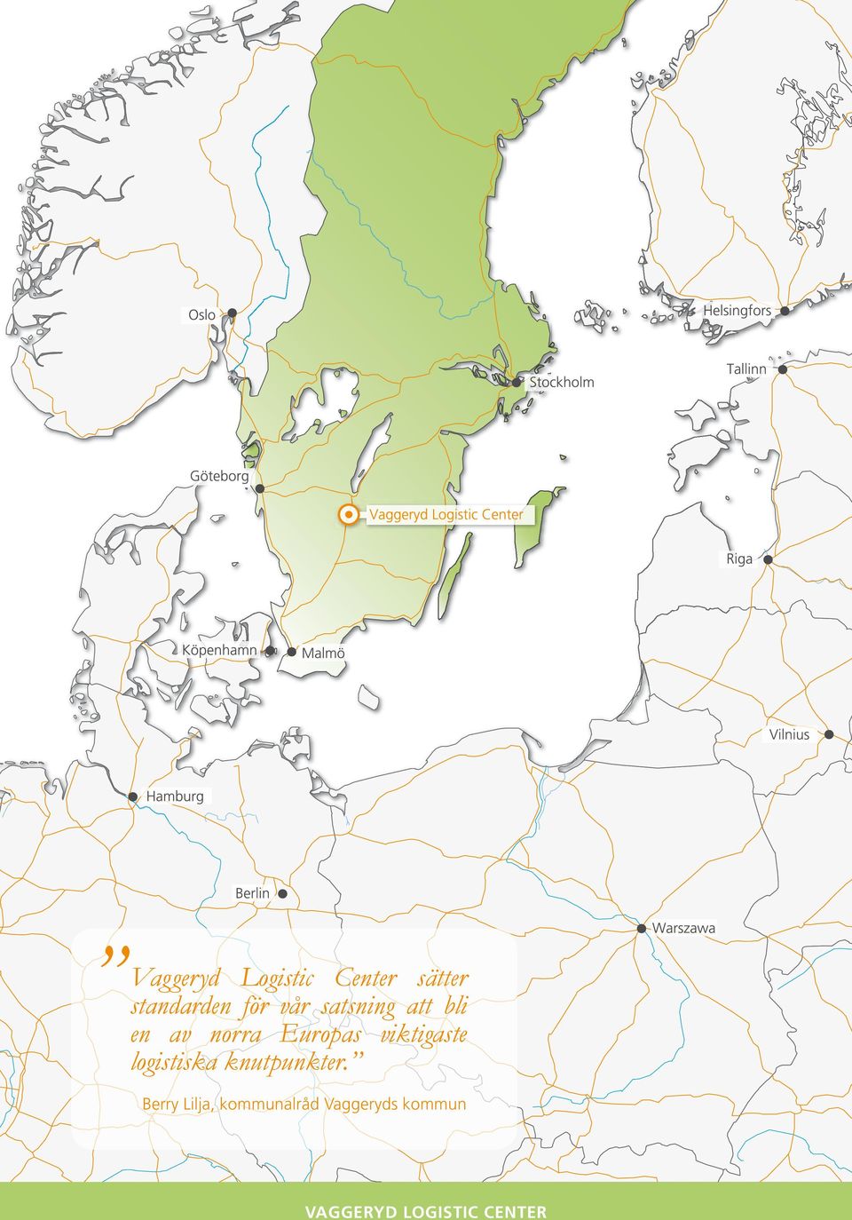 viktigaste logistiska knutpunkter.