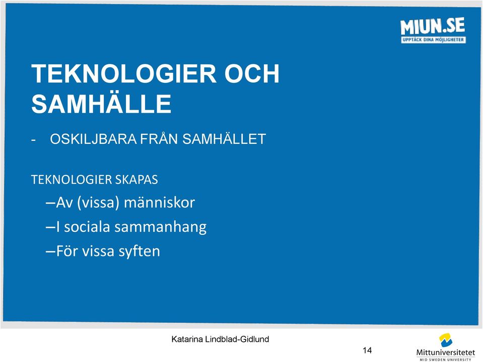 (vissa) människor I sociala sammanhang
