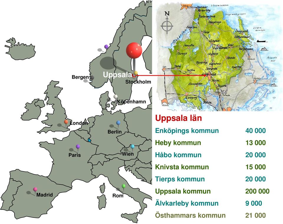 Håbo kommun 20 000 Knivsta kommun 15 000 Tierps kommun 20 000