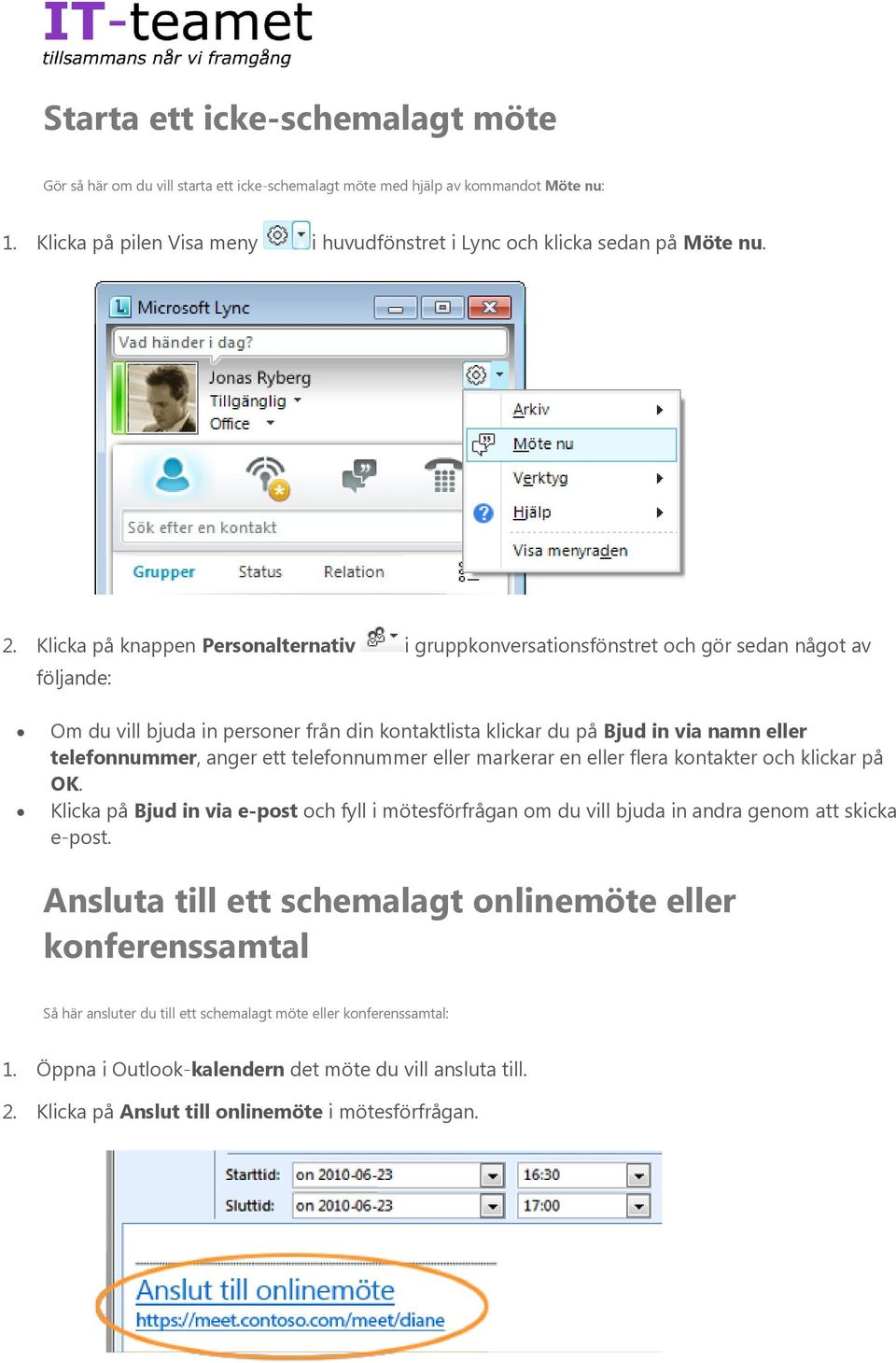 telefonnummer, anger ett telefonnummer eller markerar en eller flera kontakter och klickar på OK.