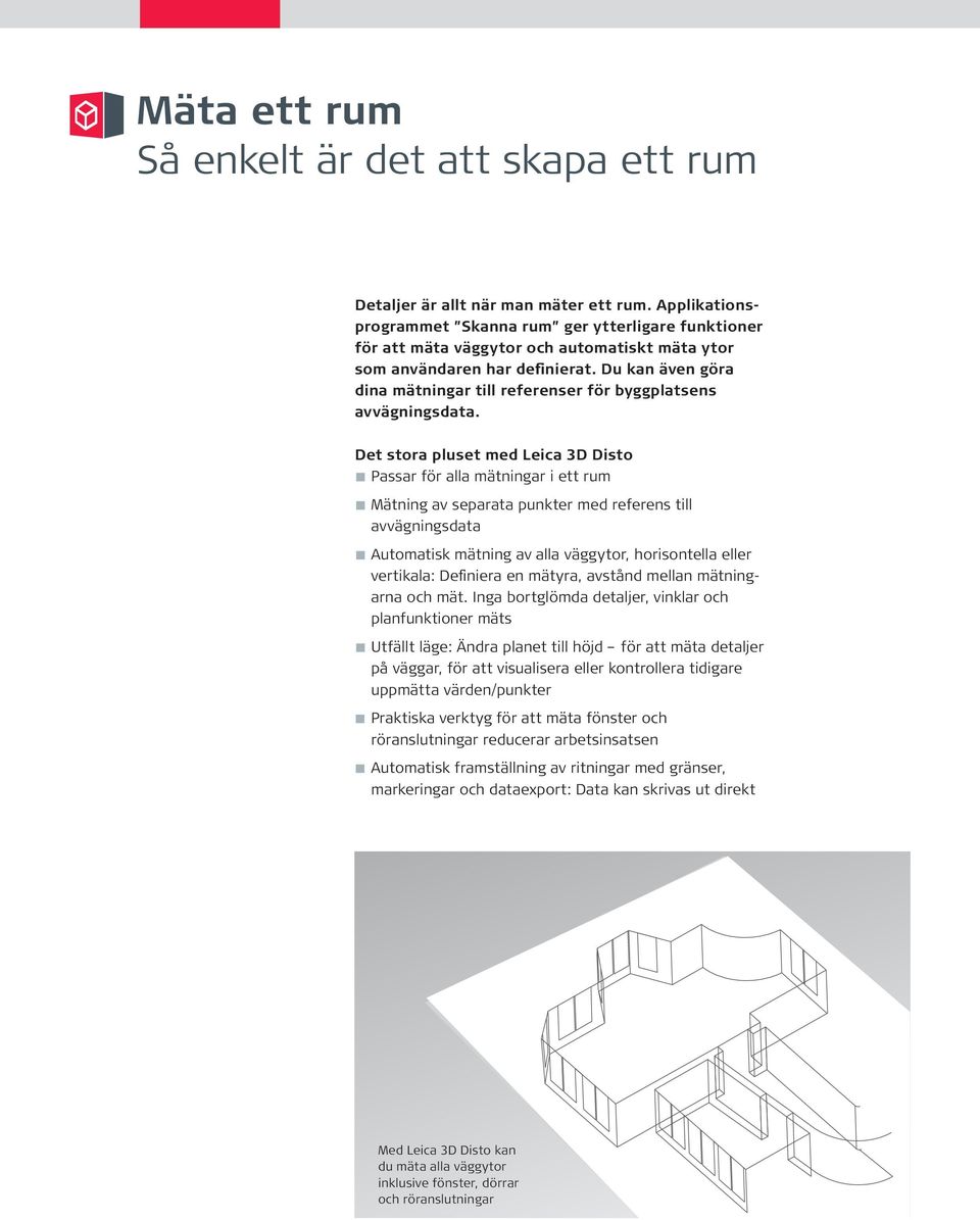 Du kan även göra dina mätningar till referenser för byggplatsens avvägningsdata.