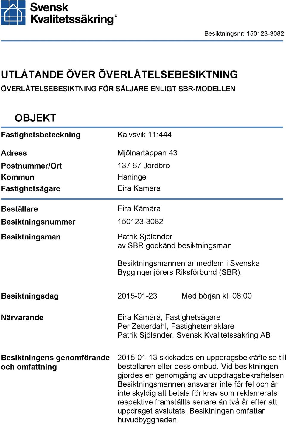 Byggingenjörers Riksförbund (SBR).