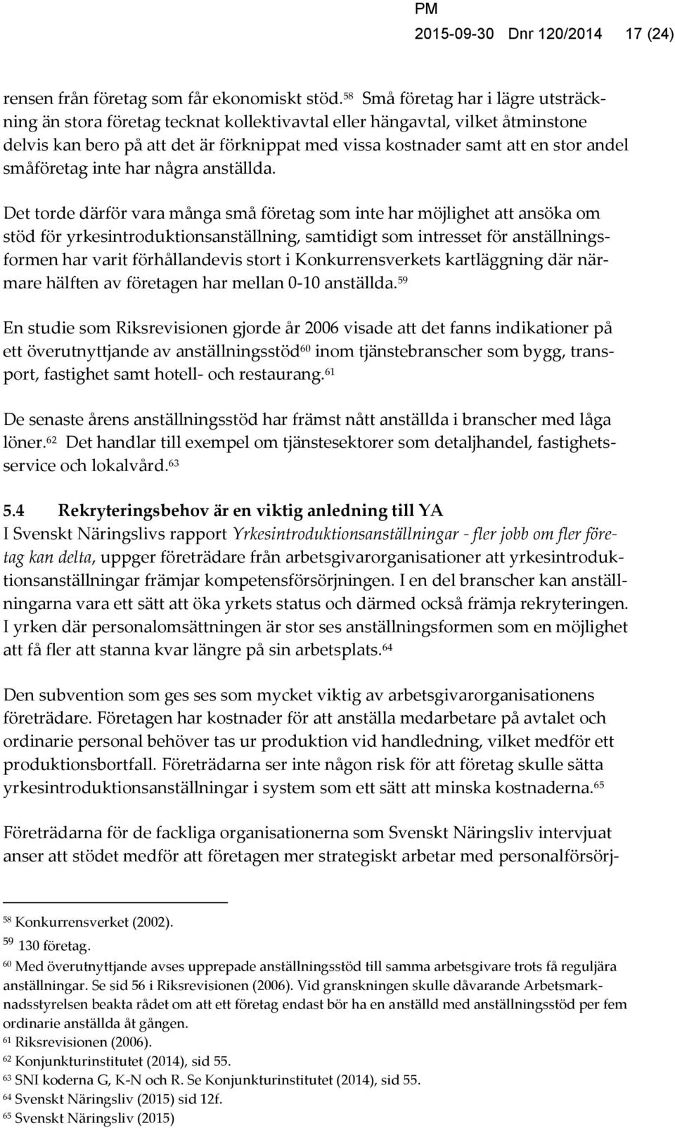 småföretag inte har några anställda.