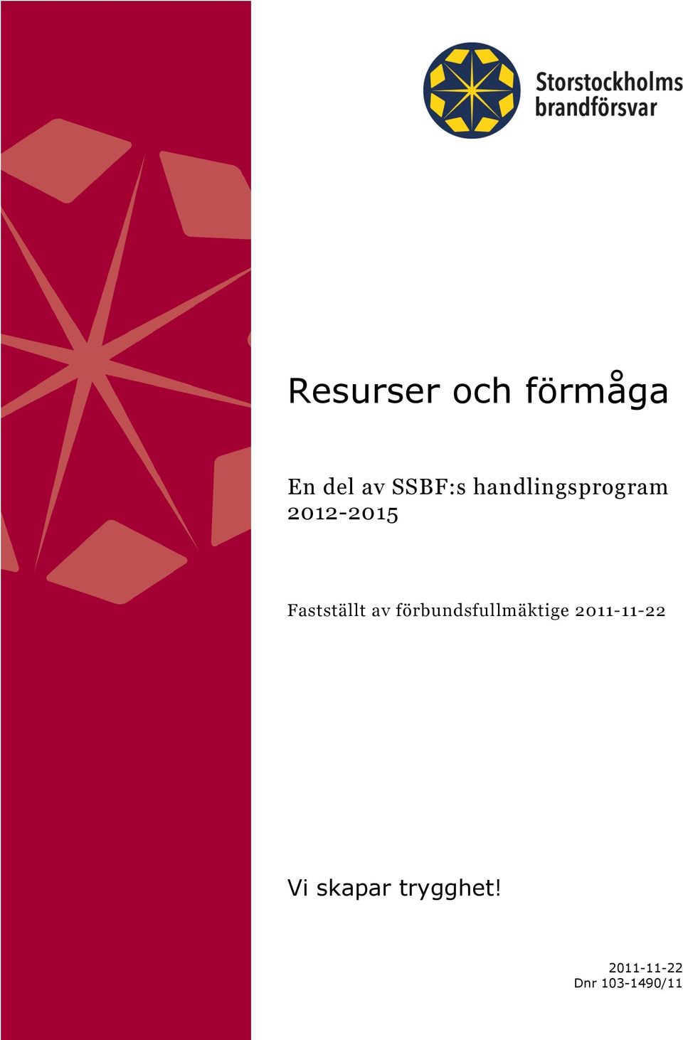 av förbundsfullmäktige 2011-11-22 Vi