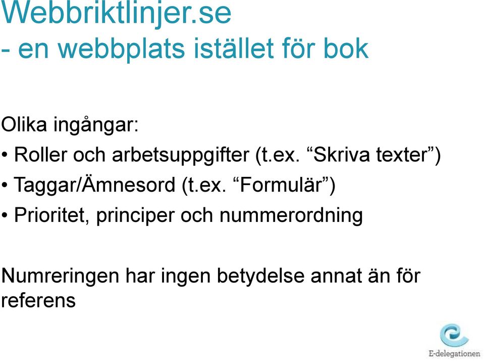 och arbetsuppgifter (t.ex.