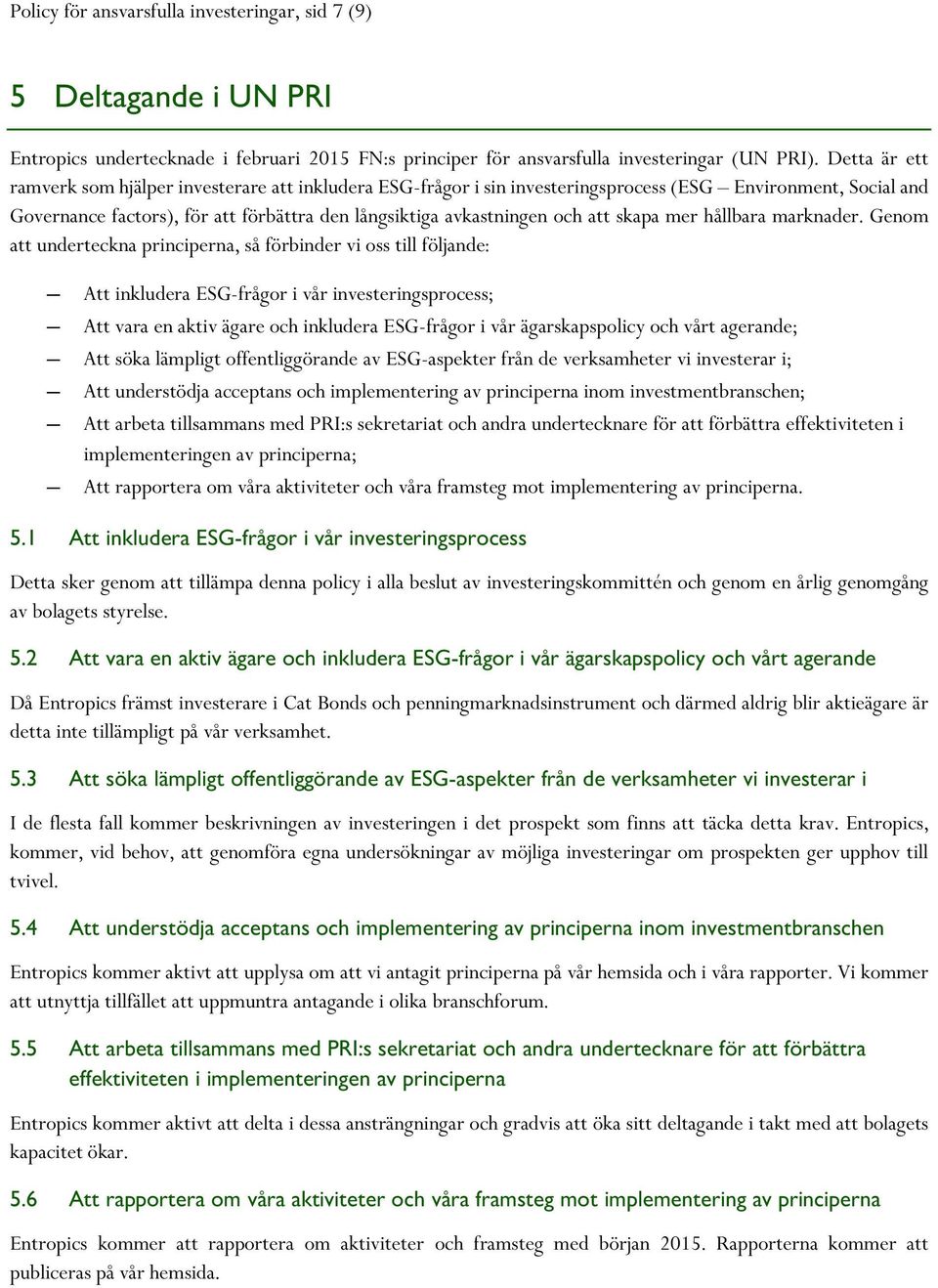 att skapa mer hållbara marknader.
