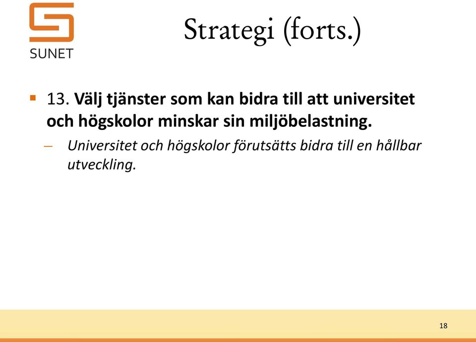 universitet och högskolor minskar sin