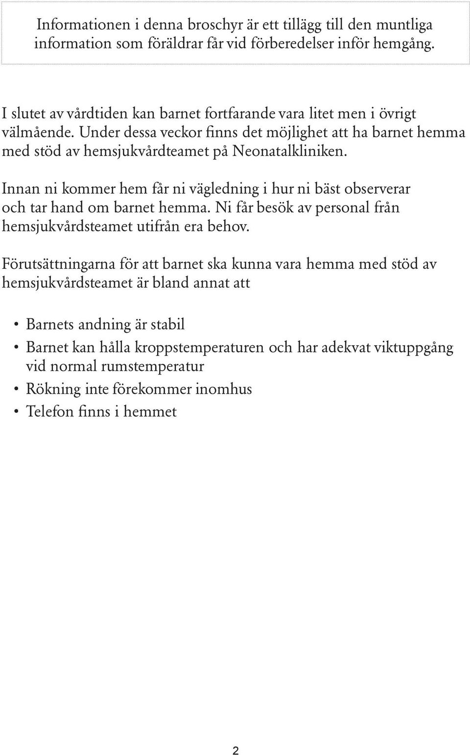 NEONATALKLINIKEN-HEMSJUKVÅRDEN. Råd inför hemgång. Information till  föräldrar - PDF Free Download